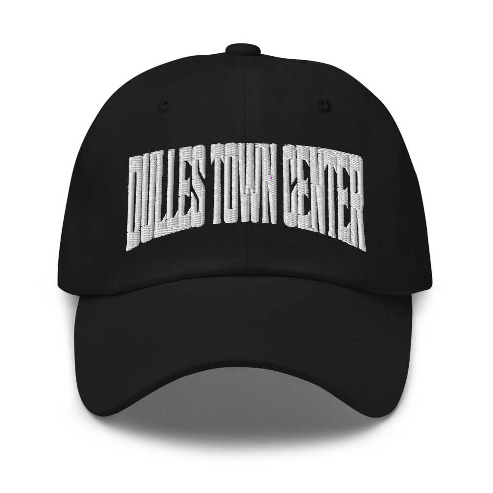 Dulles Town Center Virginia VA Embroidered Dad Hat
