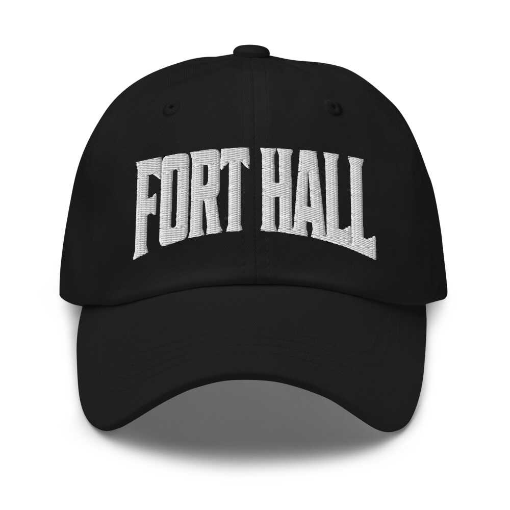 Fort Hall Idaho ID Embroidered Dad Hat