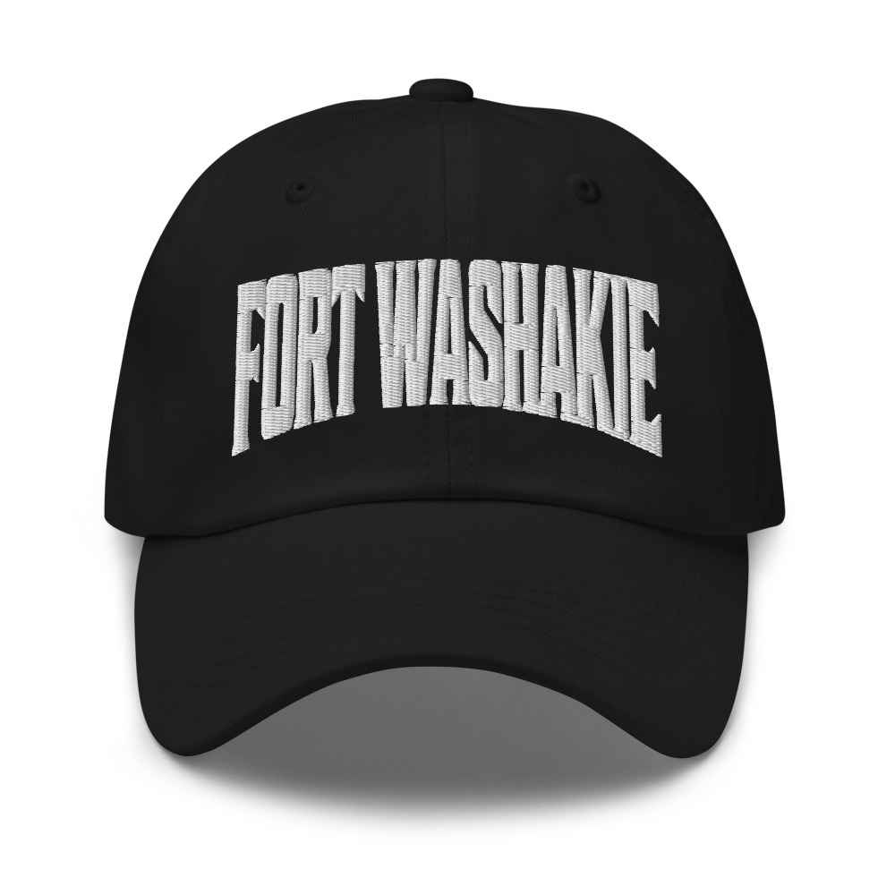 Fort Washakie Wyoming WY Embroidered Dad Hat