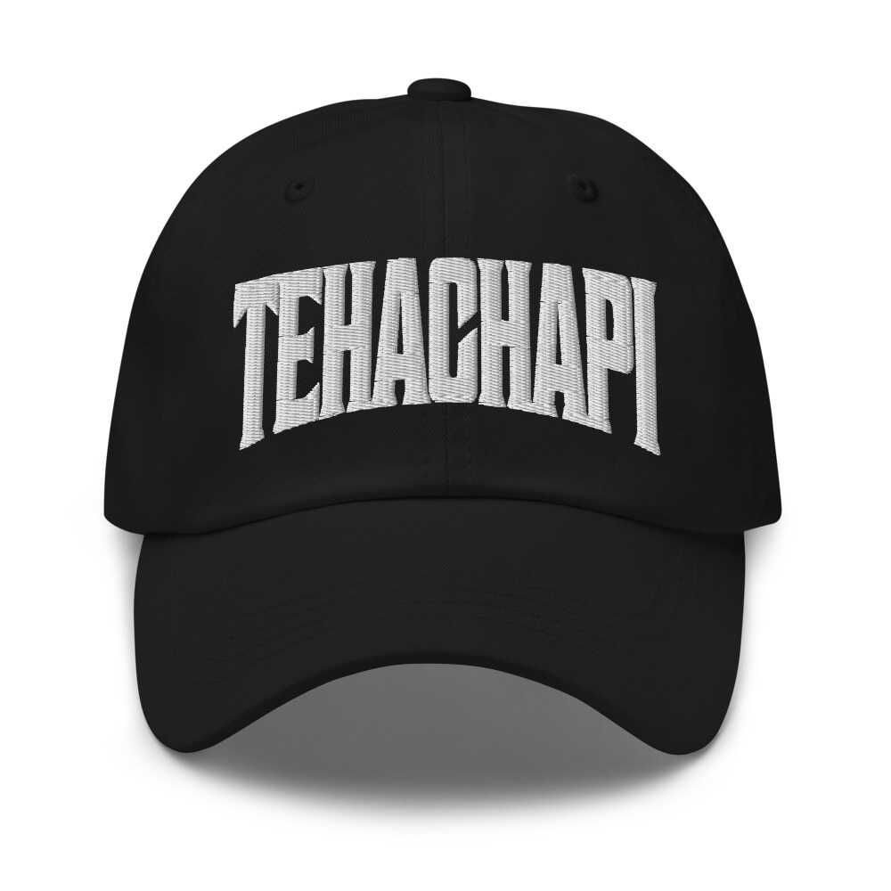 Tehachapi California CA Embroidered Dad Hat