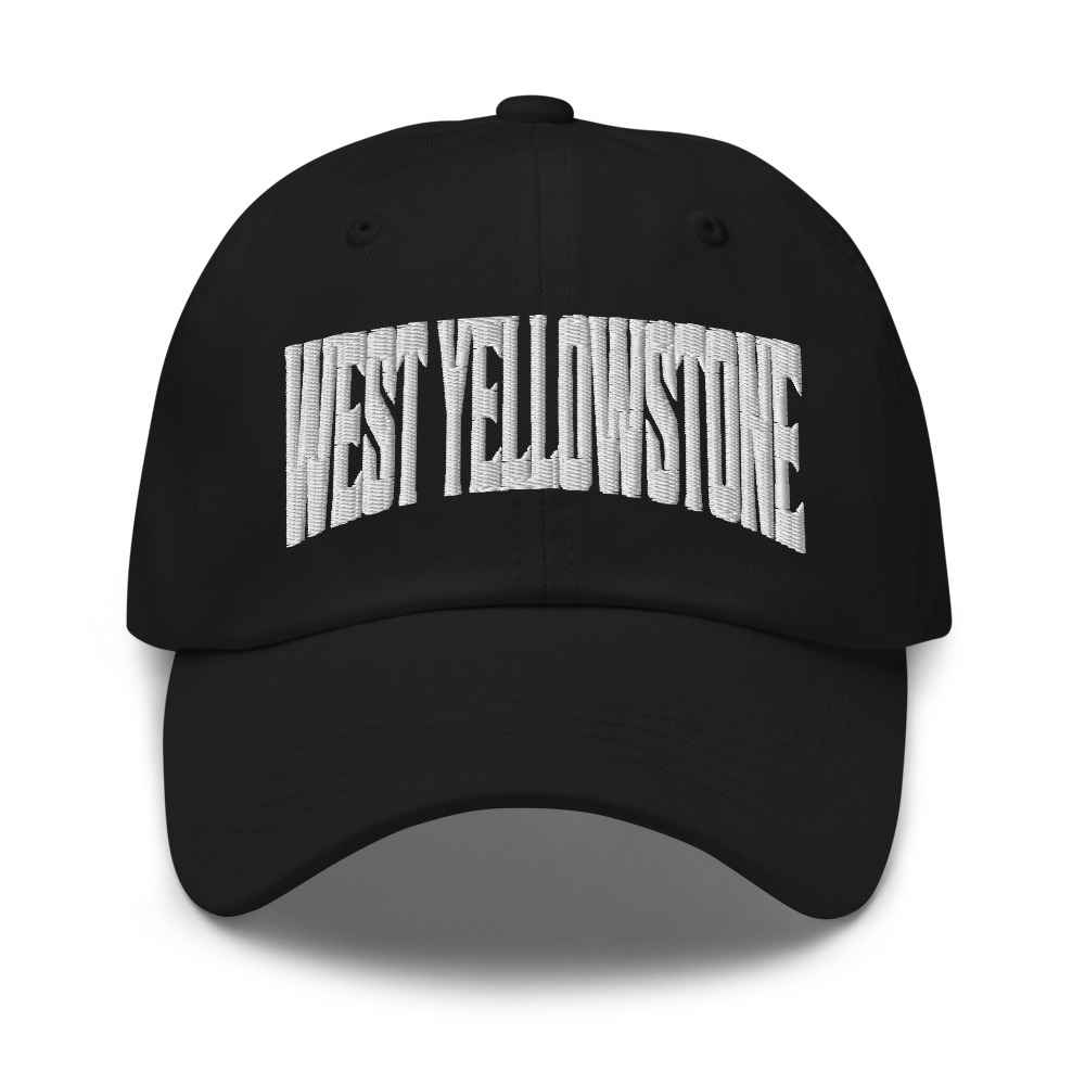 West Yellowstone Montana MT Embroidered Dad Hat